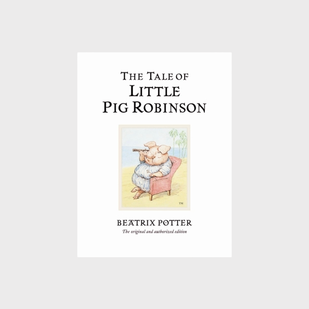 The Tale of Little Pig Robinson