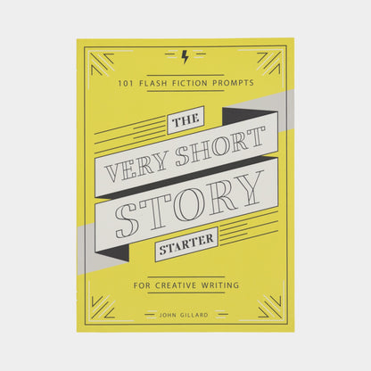 The Very Short Story Starter - 101 Flash Fiction Prompts for Creative Writing