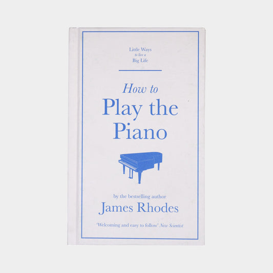 How to Play the Piano