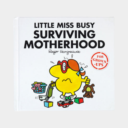 Little Miss Busy Surviving Motherhood