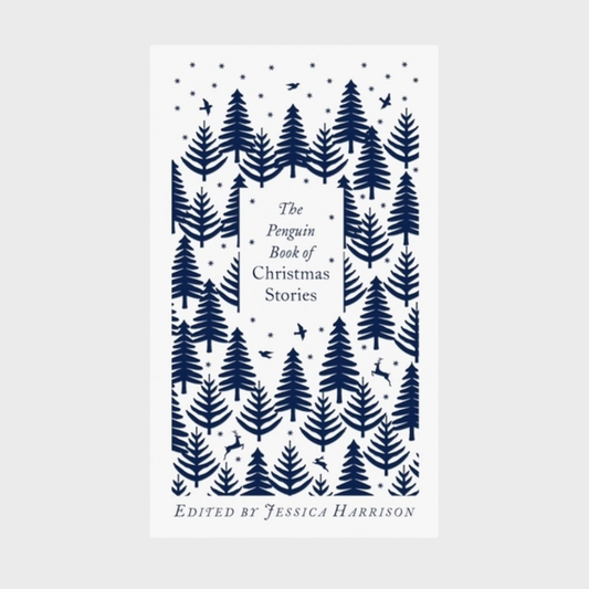 The Penguin Book of Christmas Stories : From Hans Christian Andersen to Angela Carter