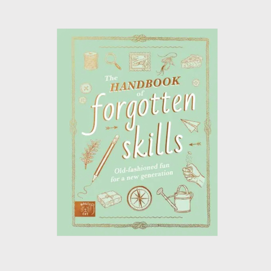 The Handbook of Forgotten Skills