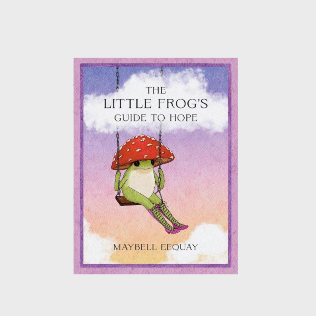 The Little Frog's Guide To Hope