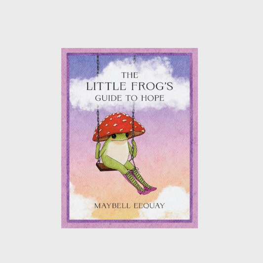 The Little Frog's Guide To Hope