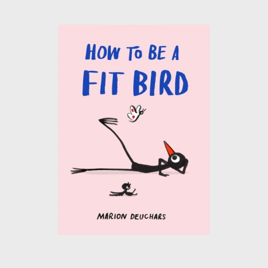 How To Be A Fit Bird